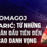 Domagoj bradarić: từ những bước chân đầu tiên đến đỉnh cao danh vọng