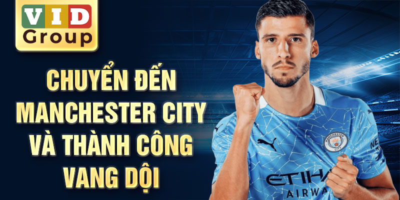 Chuyển đến Manchester City và thành công vang dội