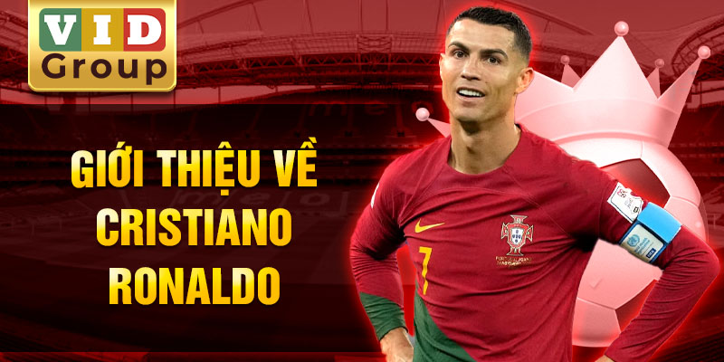 Giới thiệu về cristiano ronaldo