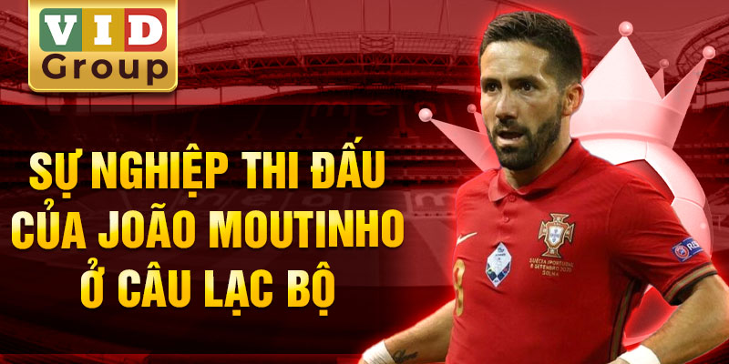 Sự nghiệp thi đấu của joão moutinho ở câu lạc bộ