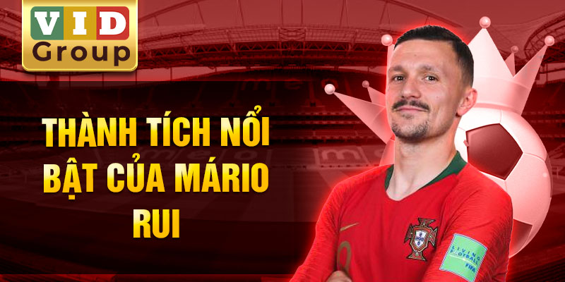 Thành tích nổi bật của mário rui