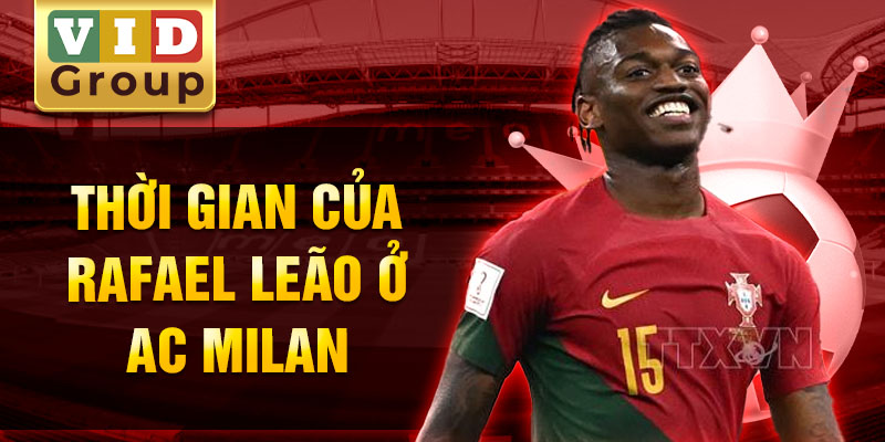 Thời gian của rafael leão ở ac ailan